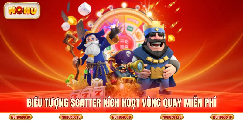 Biểu tượng Scatter kích hoạt vòng quay miễn phí