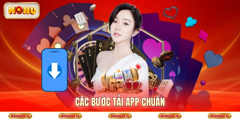 Các bước tải app chuẩn nhất