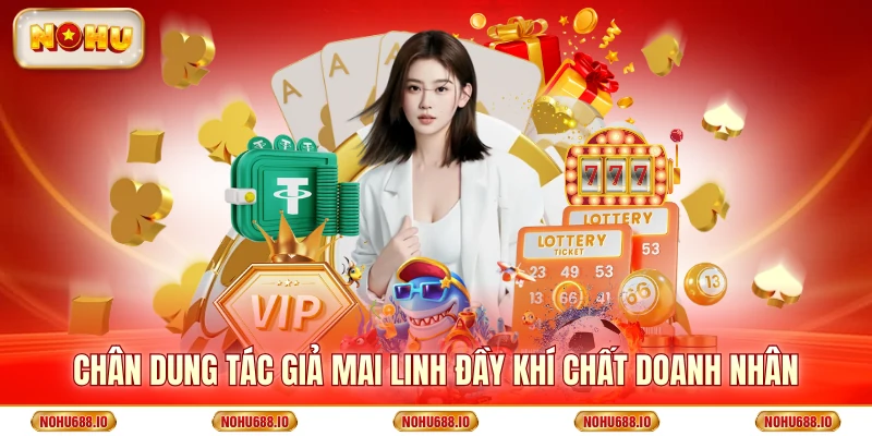 Chân dung tác giả Mai Linh đầy khí chất doanh nhân