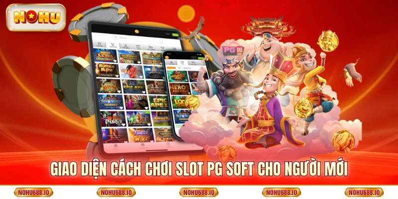 Cách chơi slot PG Soft cho người mới